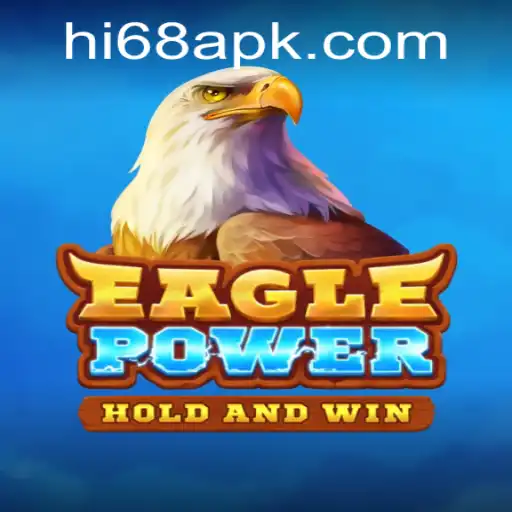 Unleashing the Thrill: An In-depth Look at EaglePower and the Keyword Hi68